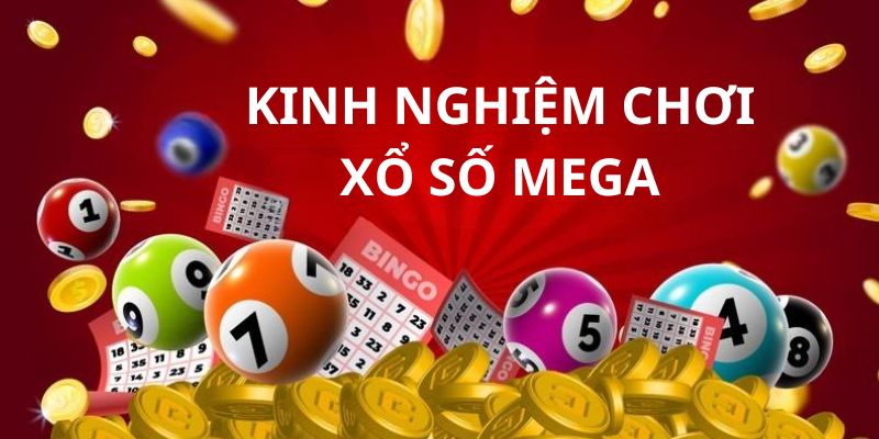 Bí quyết chơi Mega dễ dành chiến thắng